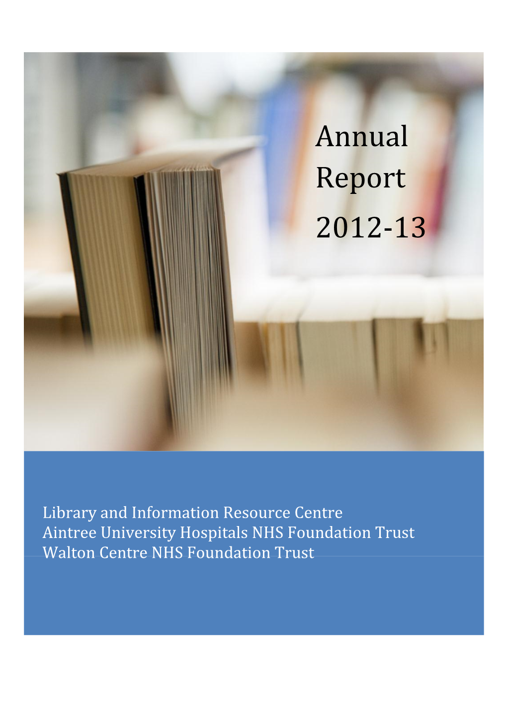 Library and Information Resource Centre Aintree University Hospitals NHS Foundation Trust Walton Centre NHS Foundation Trust