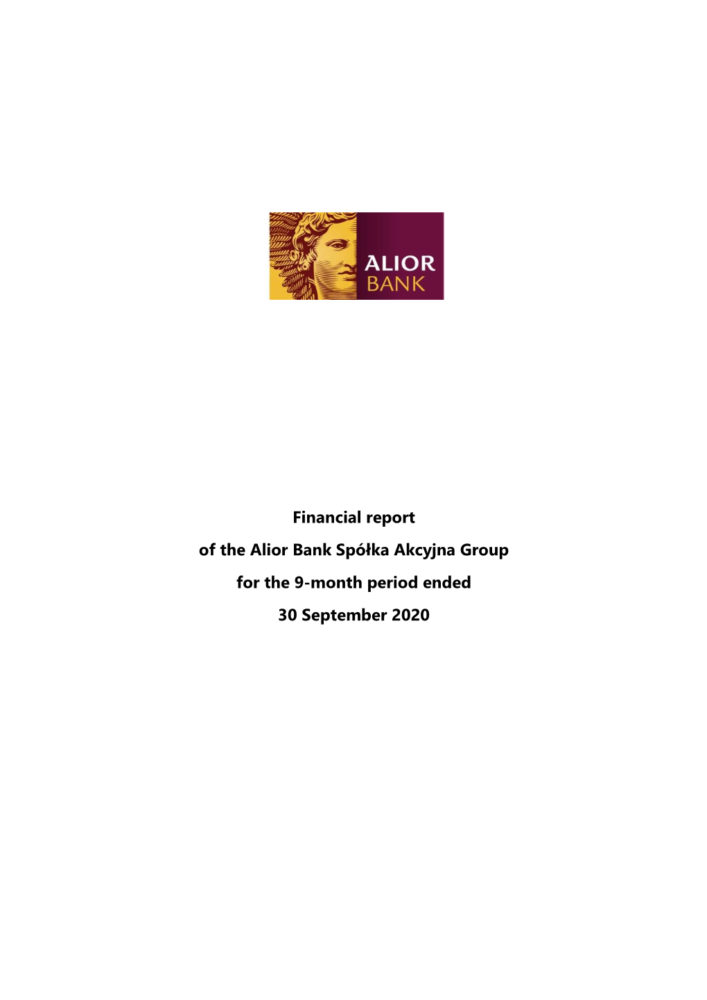 Financial Report of the Alior Bank Spółka Akcyjna Group for the 9-Month Period Ended 30 September 2020