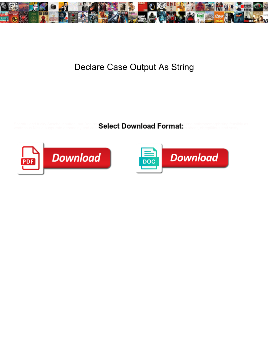 Declare Case Output As String