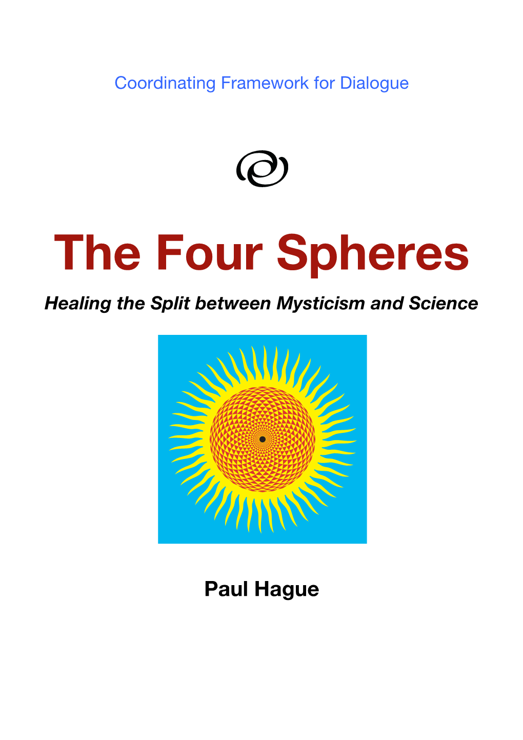 The Four Spheres Healing the Split Between Mysticism and Science