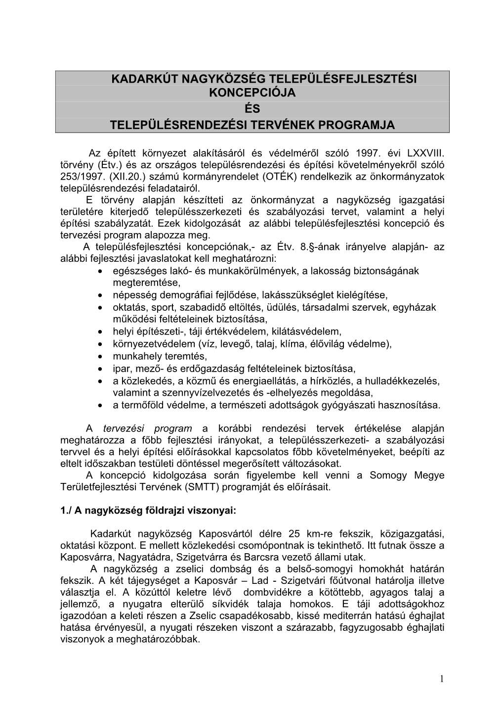 Kadarkút Nagyközség Településfejlesztési Koncepciója És Településrendezési Tervének Programja