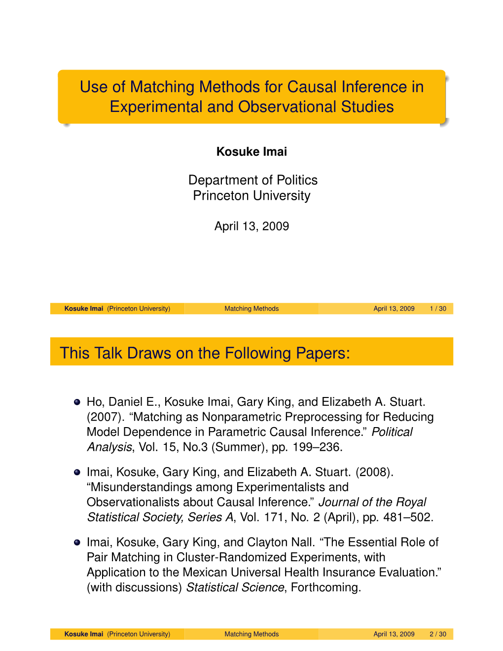 Use of Matching Methods for Causal Inference in Experimental and Observational Studies