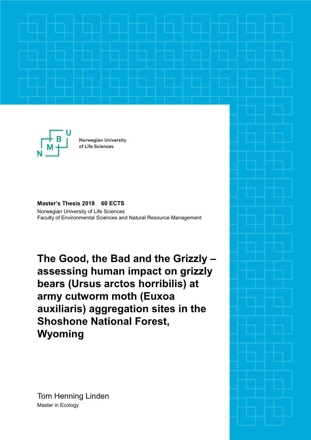 Assessing Human Impact on Grizzly Bears (Ursus Arctos Horribilis) at Army Cutworm Moth (Euxoa Auxiliaris) Aggregation Sites in the Shoshone National Forest, Wyoming