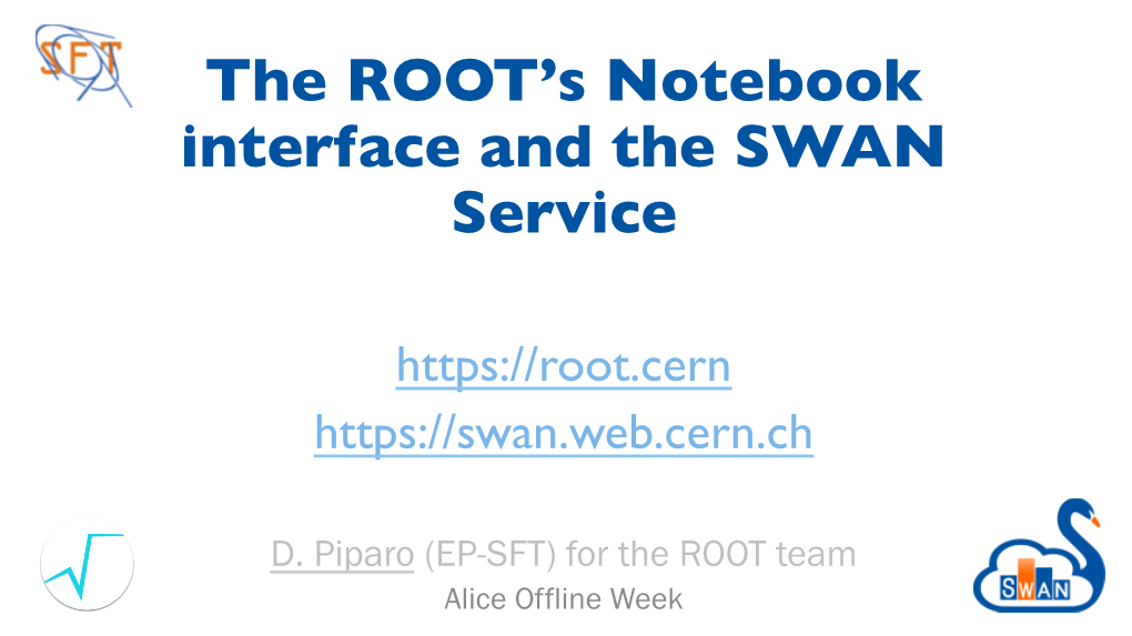 The ROOT's Notebook Interface and the SWAN Service