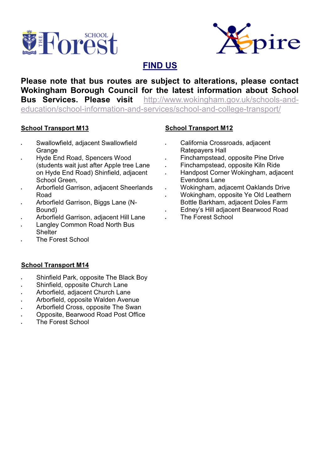 FIND US Please Note That Bus Routes Are Subject to Alterations, Please Contact Wokingham Borough Council for the Latest Information About School Bus Services