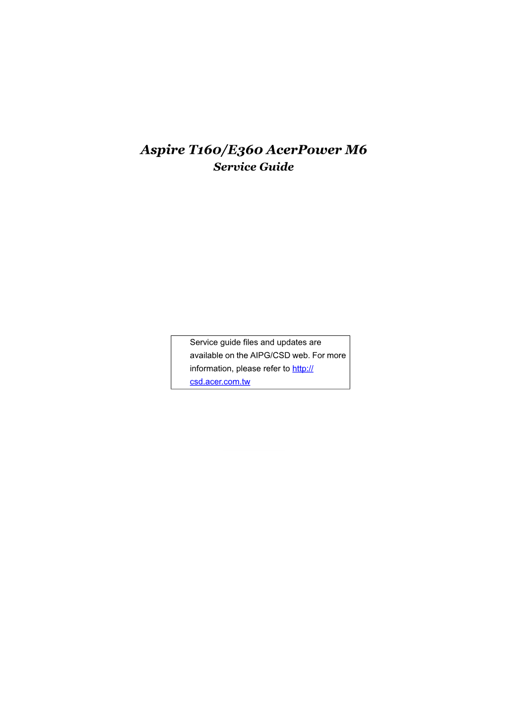 Aspire T160/E360 Acerpower M6 Service Guide