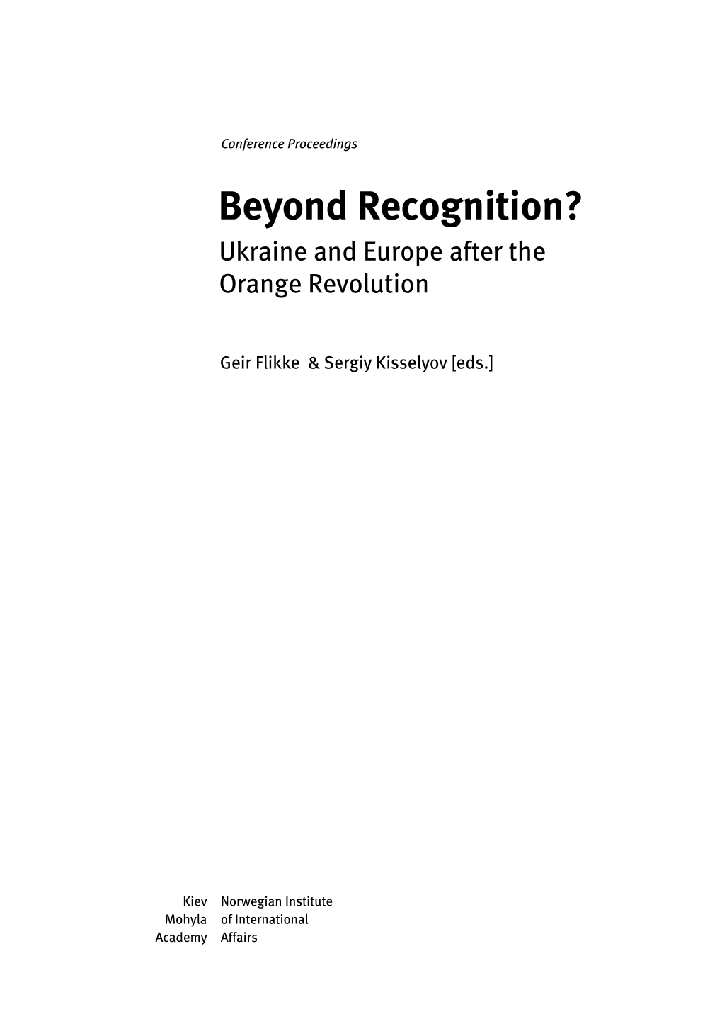 Beyond Recognition? Ukraine and Europe After the Orange Revolution