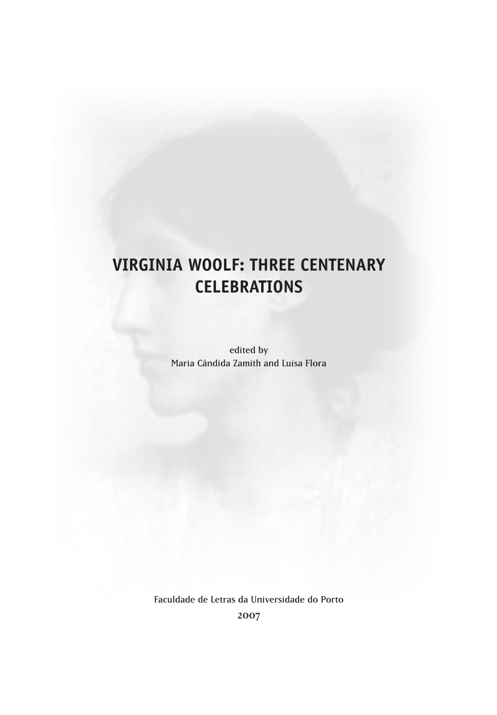 Virginia Woolf: Three Centenary Celebrations