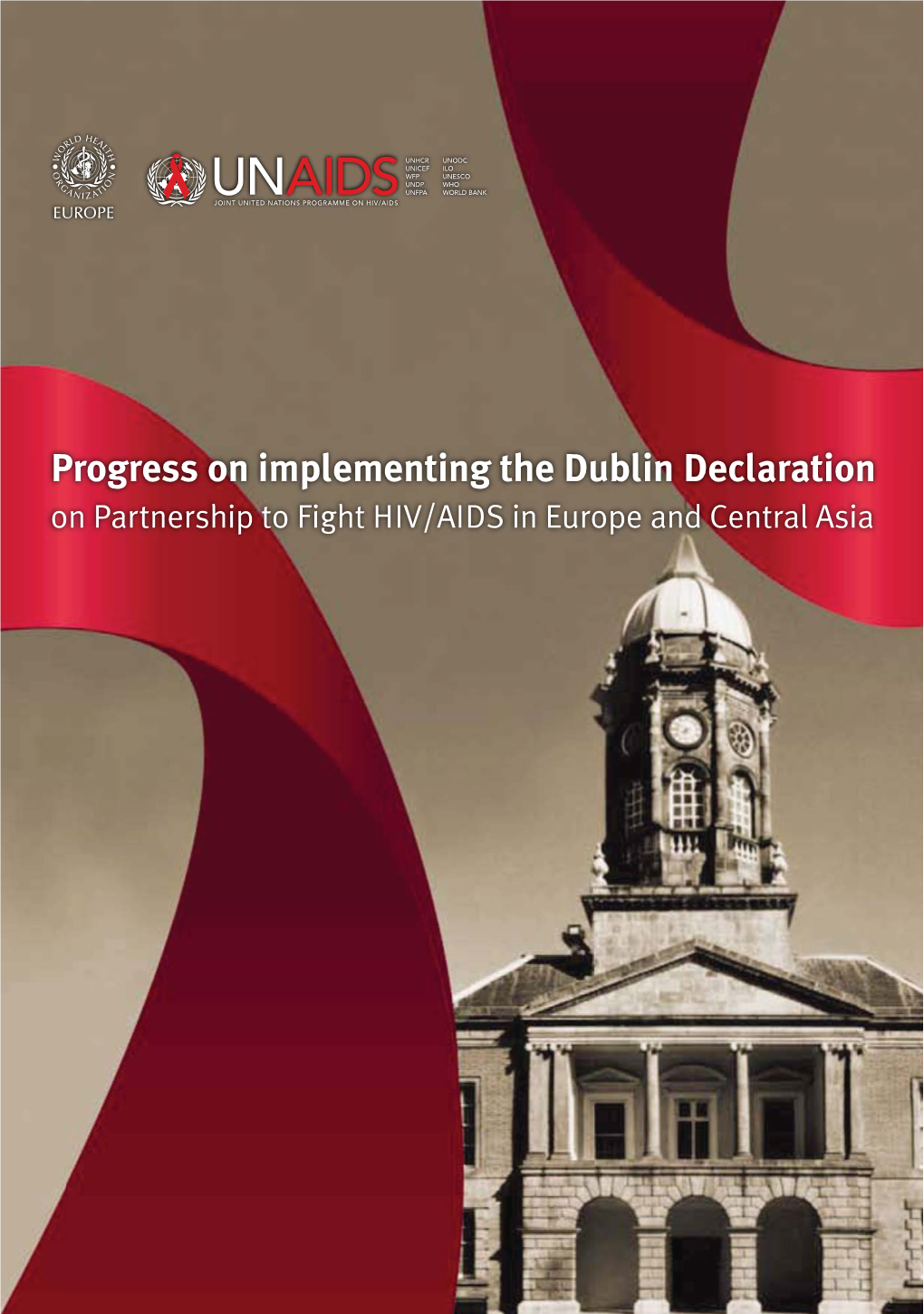 Dublin Declaration on HIV/AIDS in Prisons in Europe and Central Asia 24 February 2004
