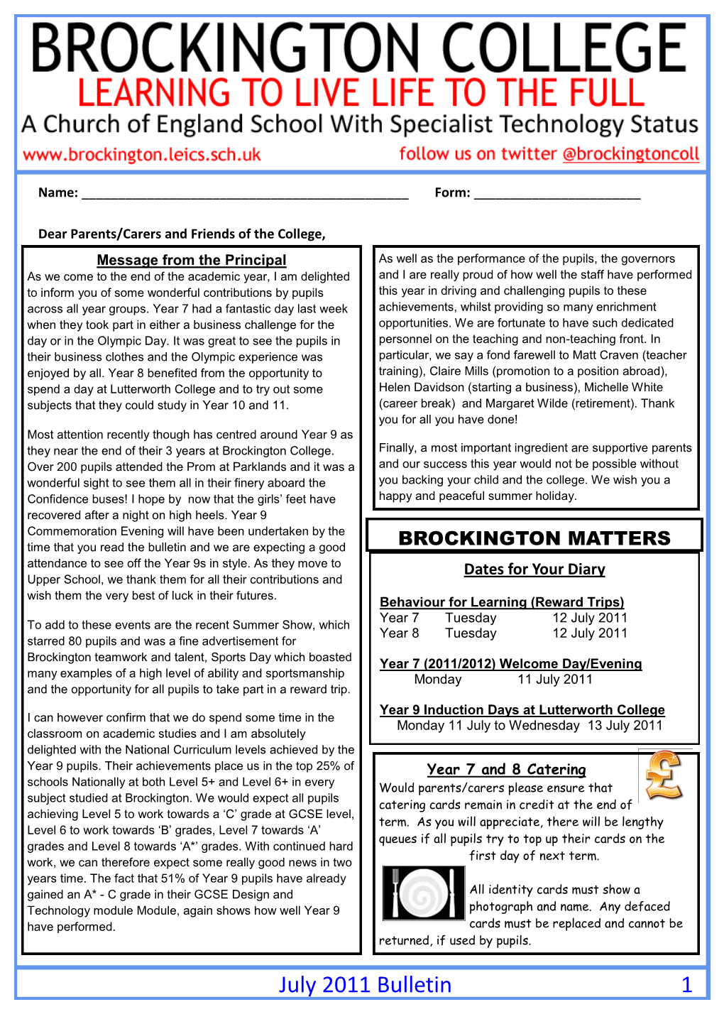 July 2011 Bulletin 1 End of Term Arrangements As the End of Term Approaches, I Write to Confirm BROCKINGTON NEWS Arrangements for the End of This School Year