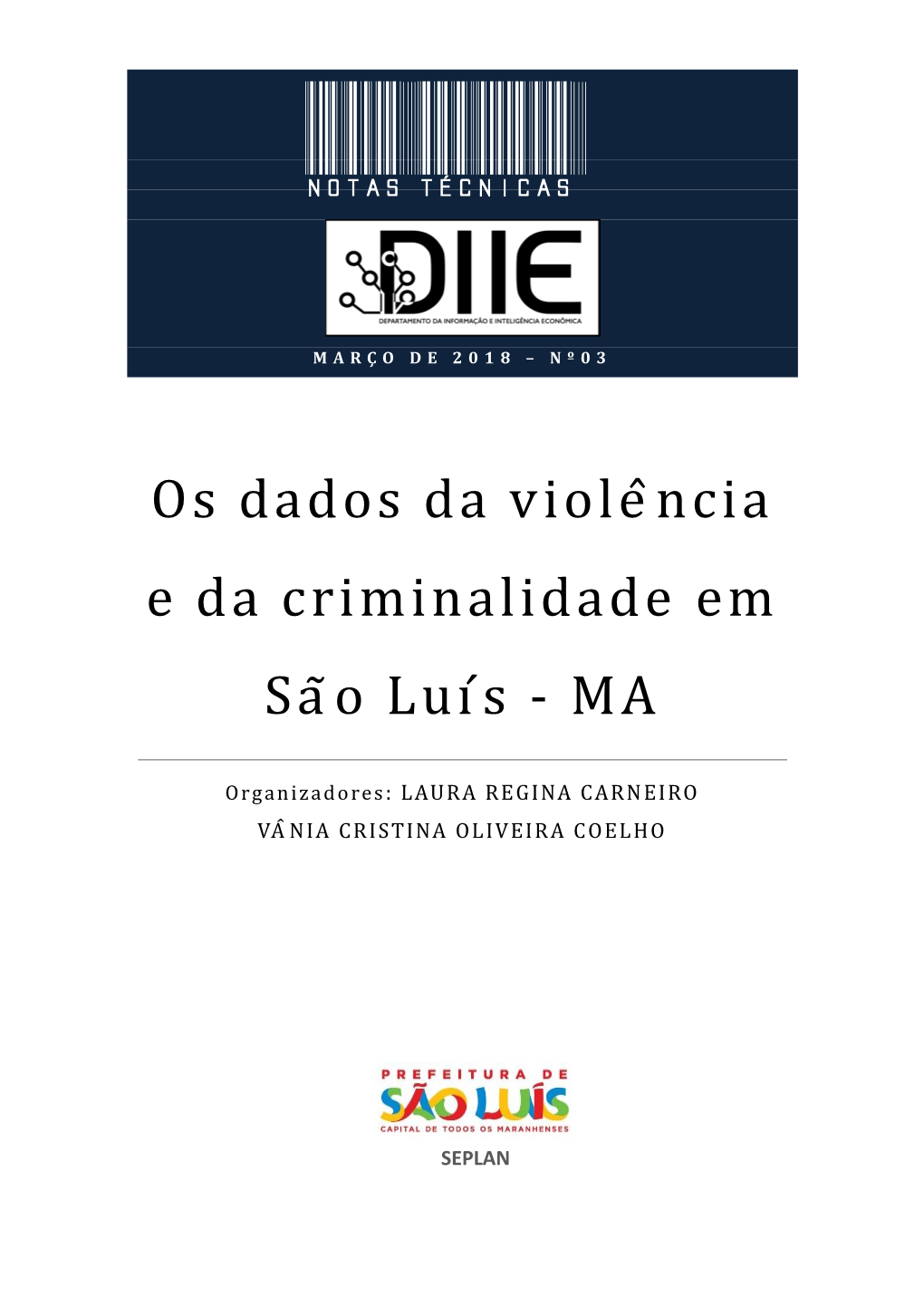 Os Dados Da Violência E Da Criminalidade Em São Luís - MA