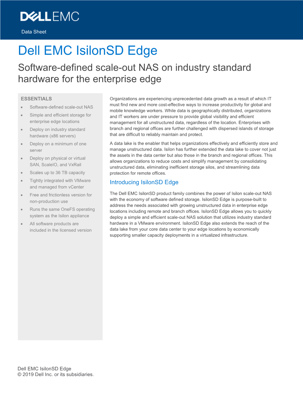 Dell EMC Isilonsd Edge Software-Defined Scale-Out NAS on Industry Standard Hardware for the Enterprise Edge