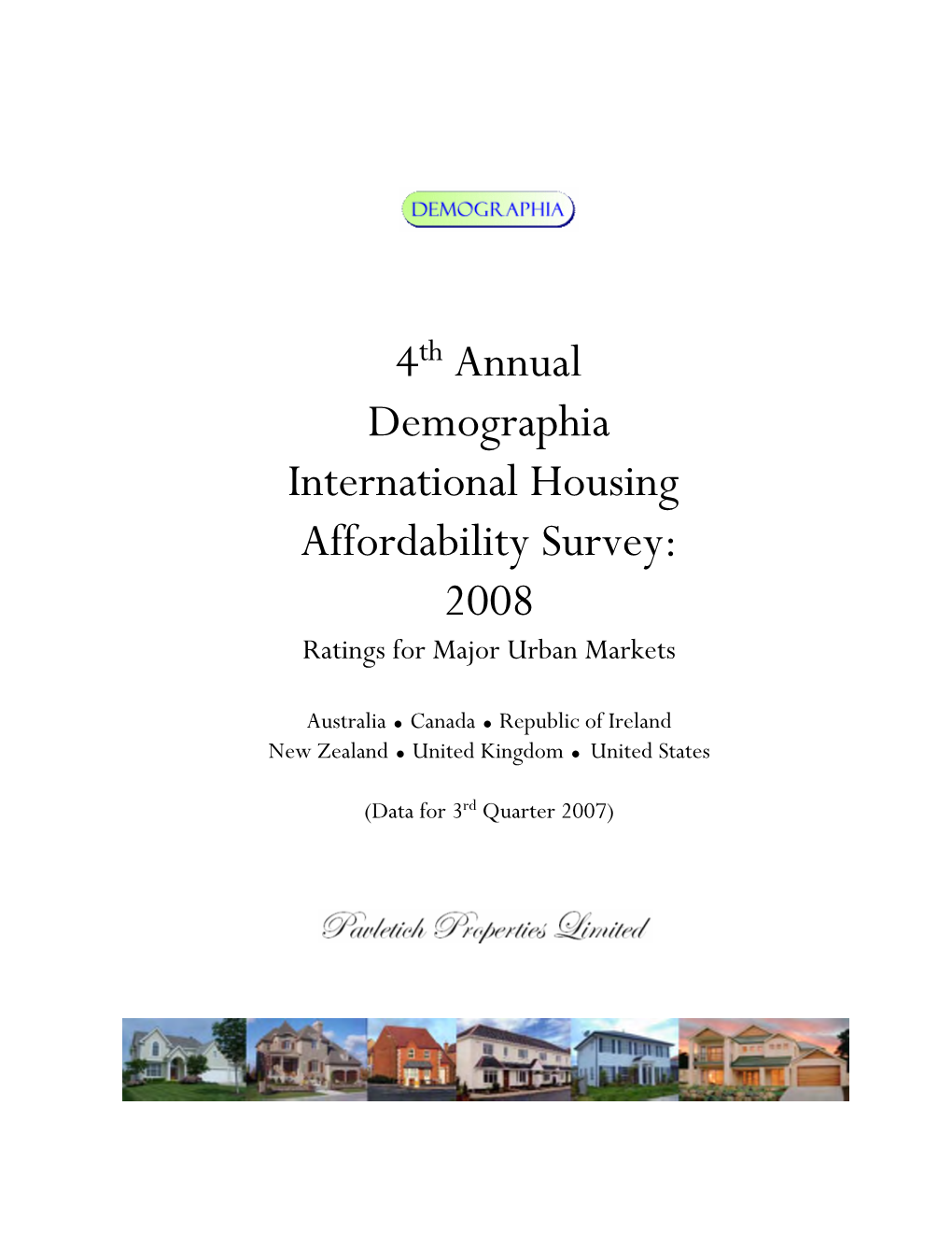 4Th Annual Demographia International Housing Affordability Survey: 2008 Ratings for Major Urban Markets