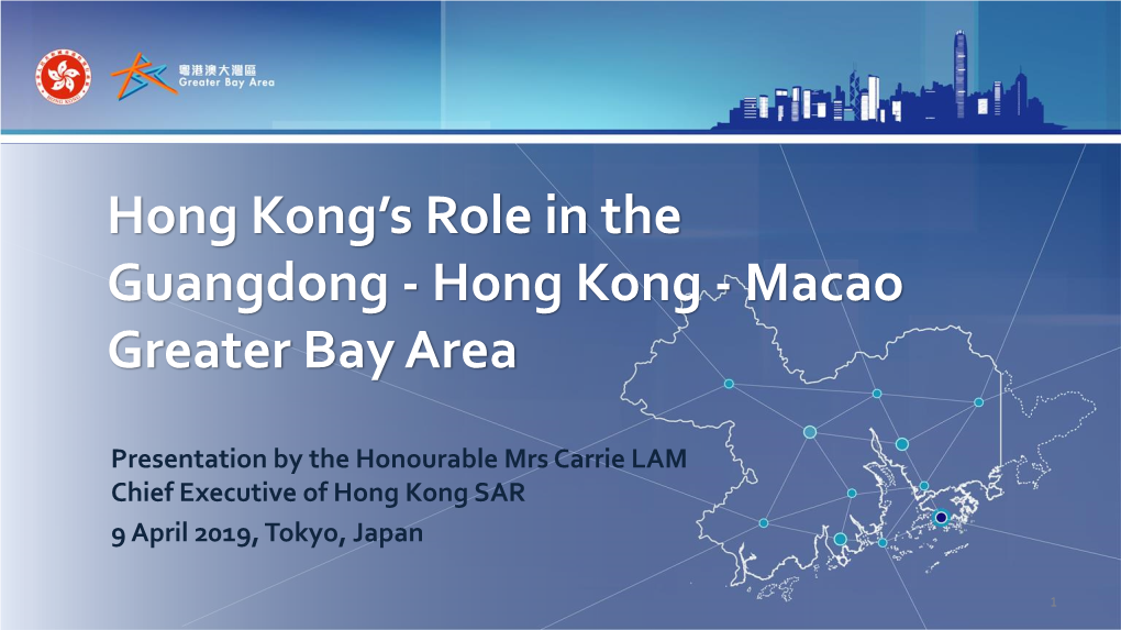 Hong Kong’S Role in the Guangdong - Hong Kong - Macao Greater Bay Area
