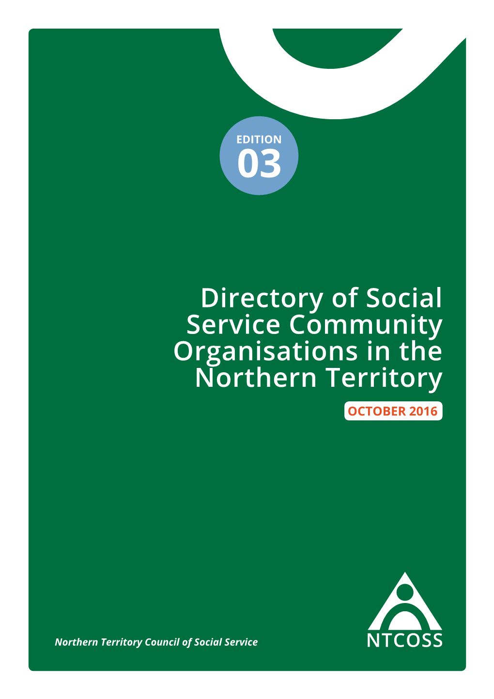 Directory of Social Service Community Organisations in the Northern Territory OCTOBER 2016