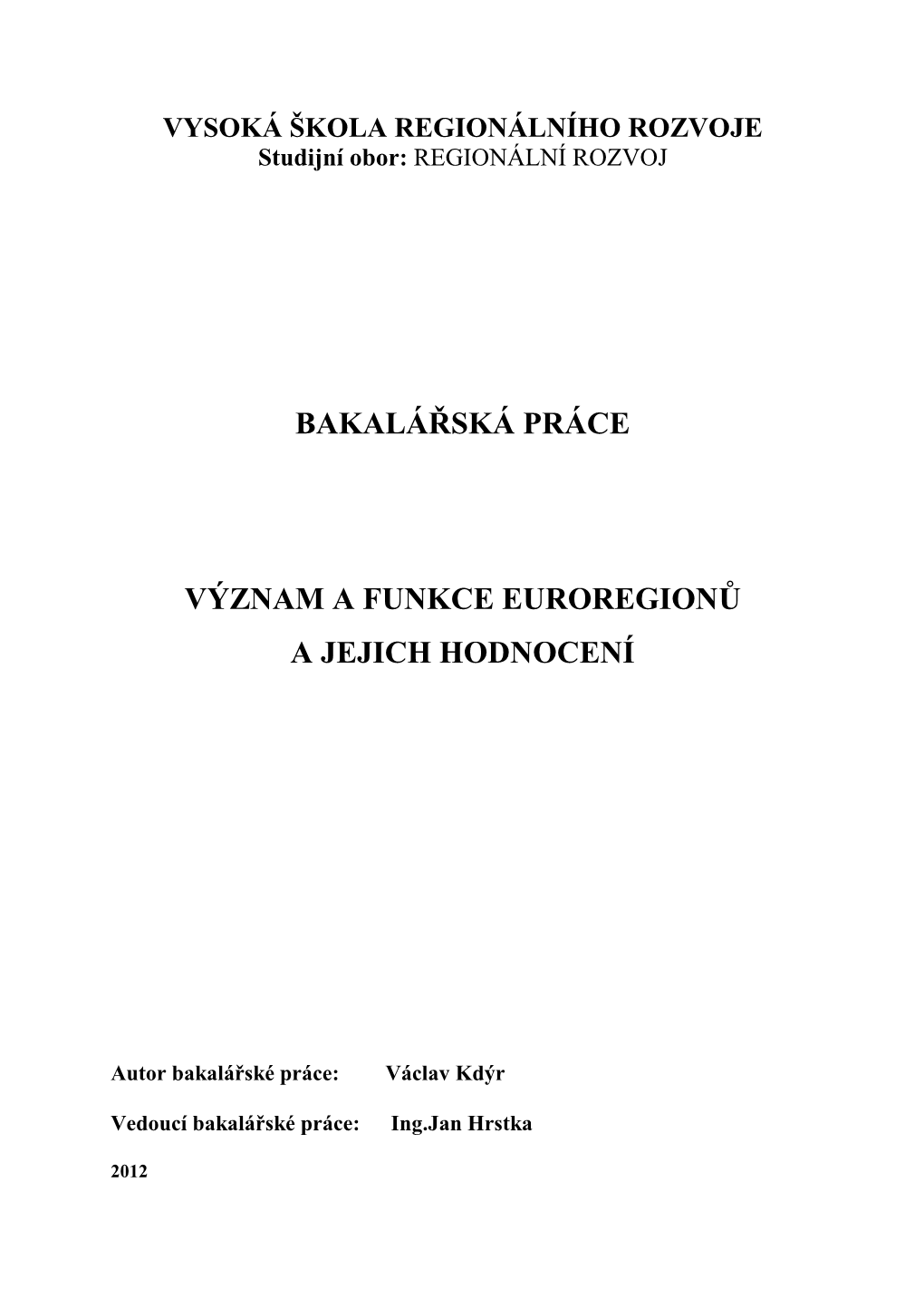 Bakalářská Práce Význam a Funkce Euroregionů A