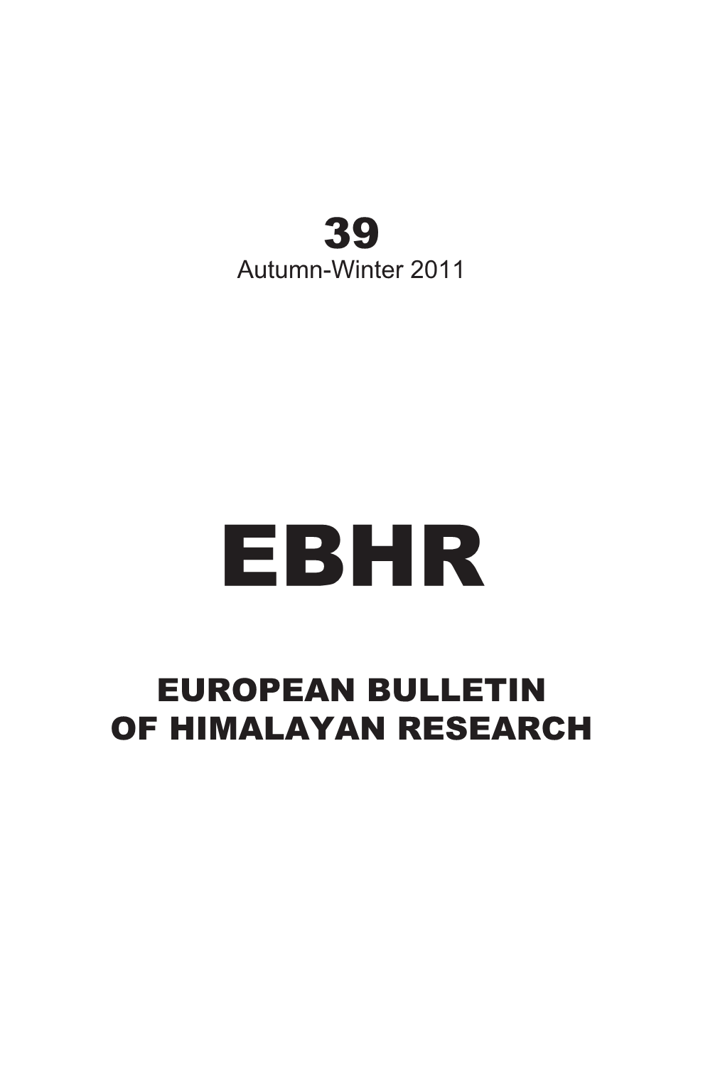 European Bulletin of Himalayan Research • 39 2011 Ebhr 39