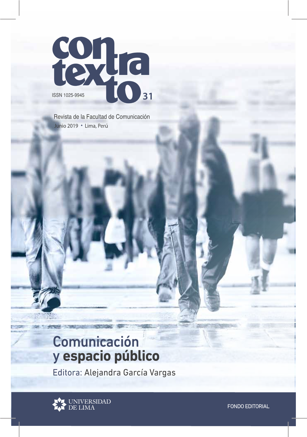 Comunicación Y Espacio Público Editora: Alejandra García Vargas