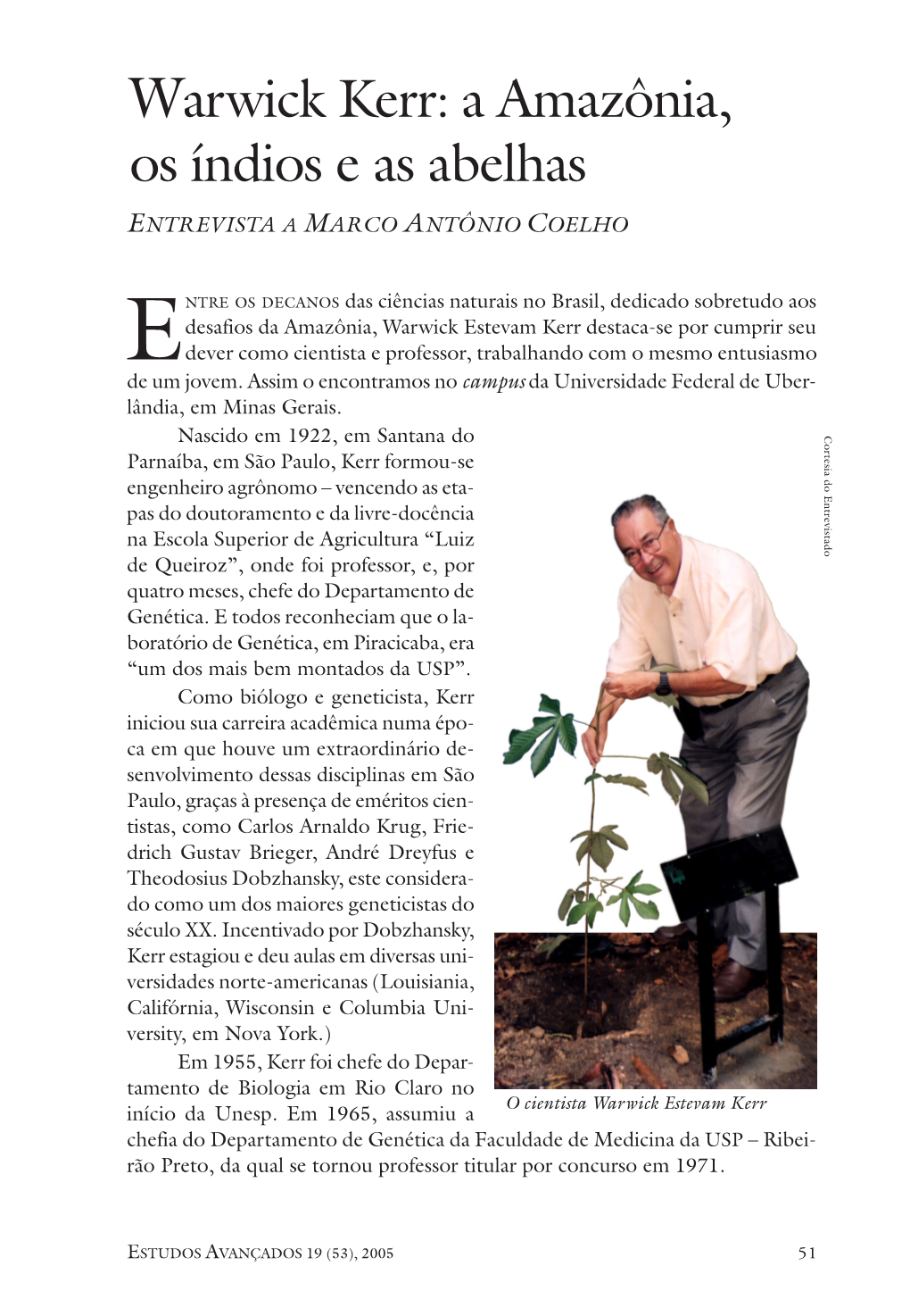 Warwick Kerr: a Amazônia, Os Índios E As Abelhas