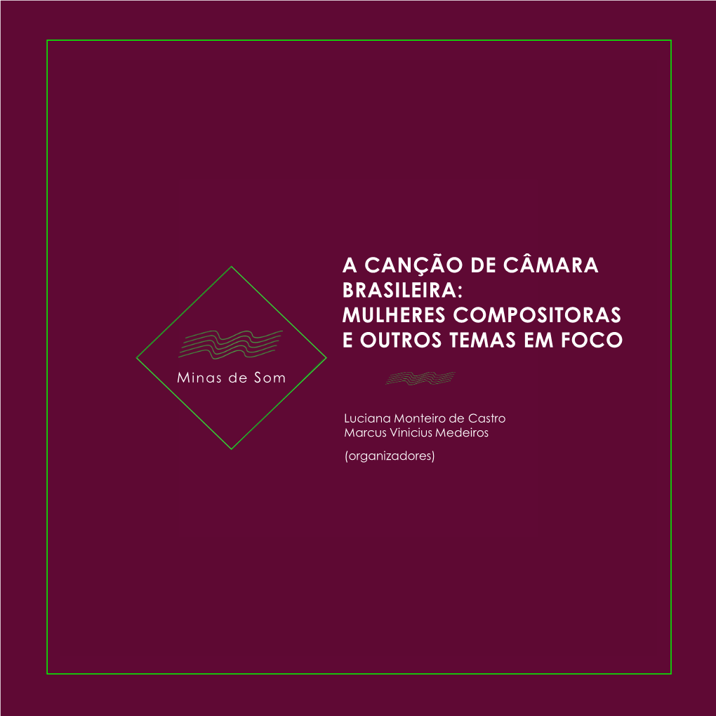 A Canção De Câmara Brasileira: Mulheres Compositoras E Outros Temas Em Foco