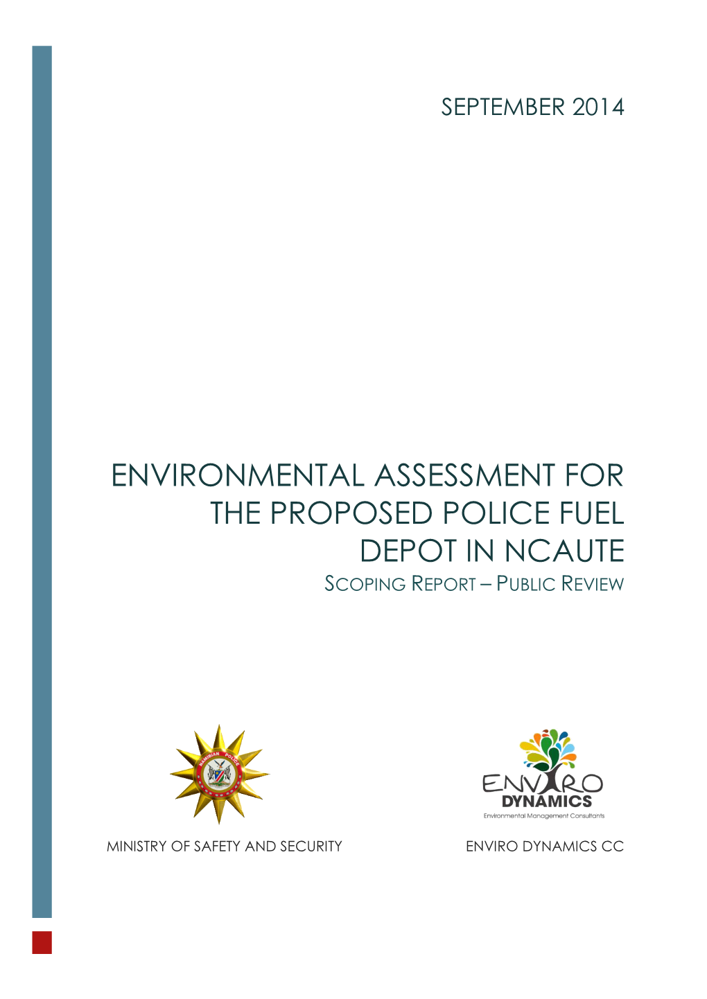 Environmental Assessment for the Proposed Police Fuel Depot in Ncaute Scoping Report – Public Review