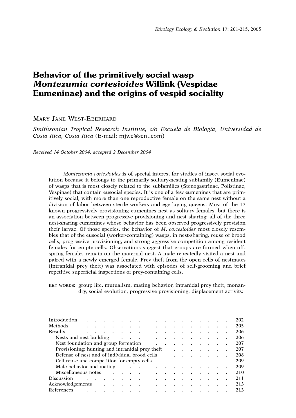 Behavior of the Primitively Social Wasp Montezumia Cortesioides Willink (Vespidae Eumeninae) and the Origins of Vespid Sociality