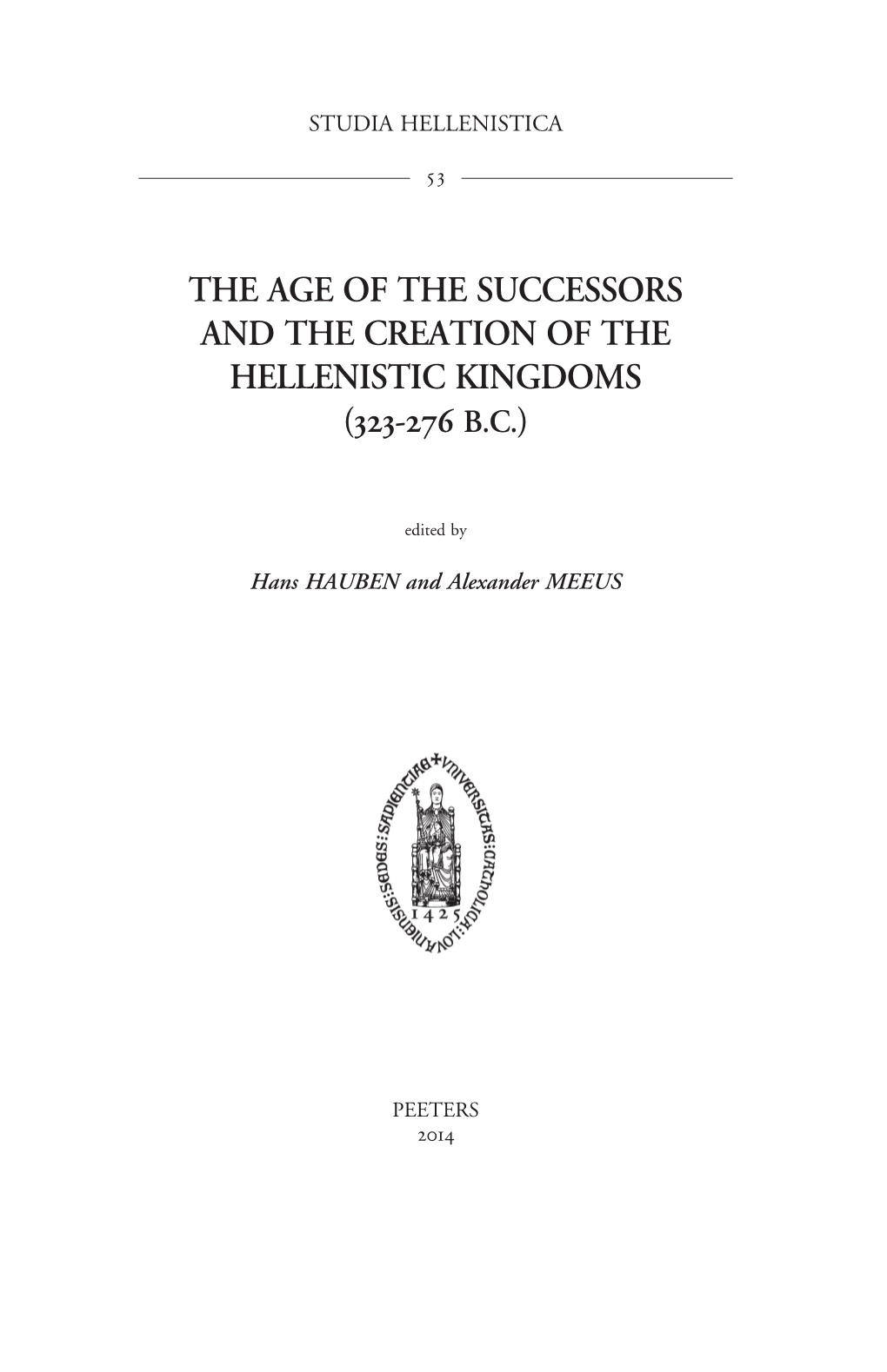 The Age of the Successors and the Creation of the Hellenistic Kingdoms (323-276 B.C.)