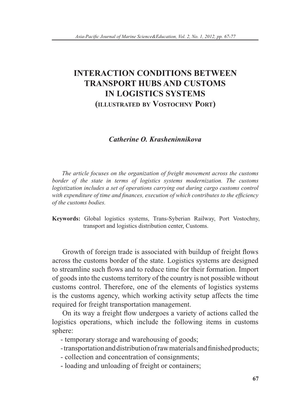 INTERACTION CONDITIONS BETWEEN TRANSPORT HUBS and CUSTOMS in LOGISTICS SYSTEMS (Illustrated by Vostochny Port)