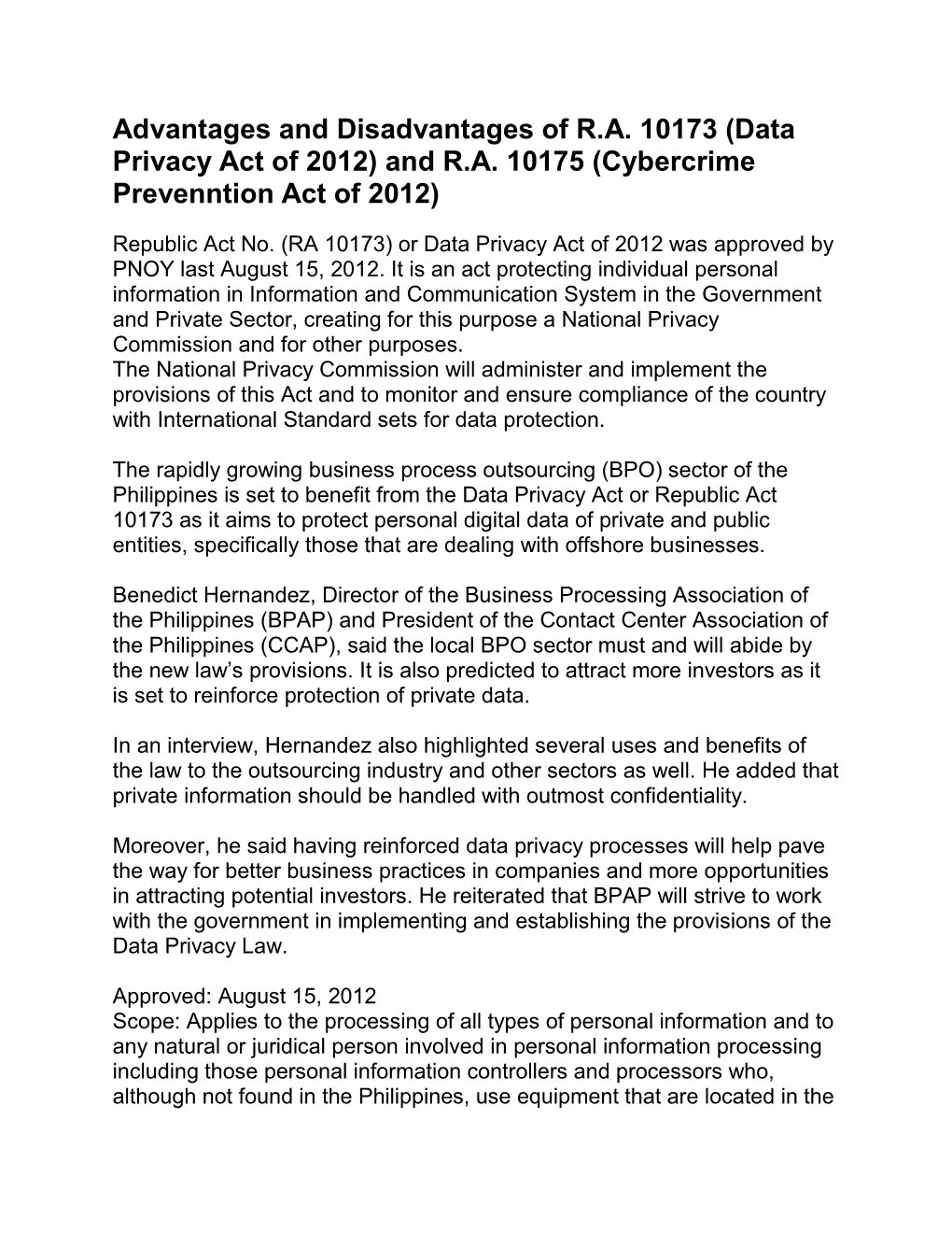 And RA 10175 (Cybercrime Prevenntion Act of 2012)