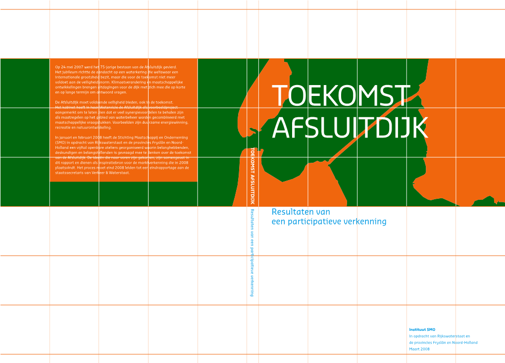 TOEKOMST AFSLUITDIJK Deskundigen En Belangstellenden Is Gevraagd Mee Te Denken Over De Toekomst Van De Afsluitdijk