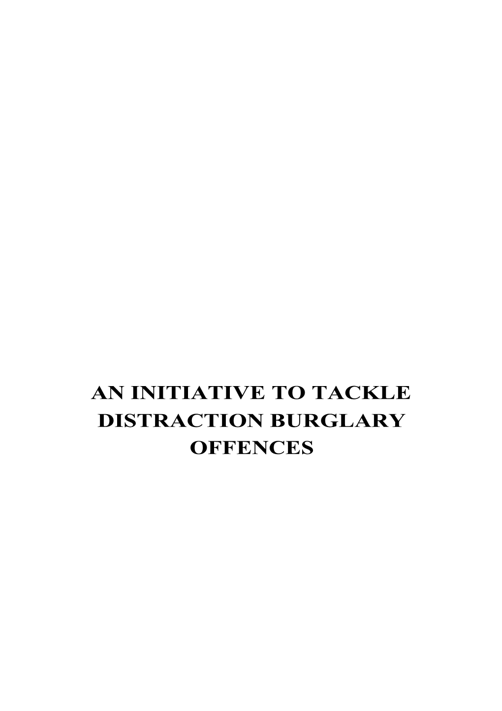 AN INITIATIVE to TACKLE DISTRACTION BURGLARY OFFENCES Derbyshfre Constabulary We Care R — Telephone {01773) 570100