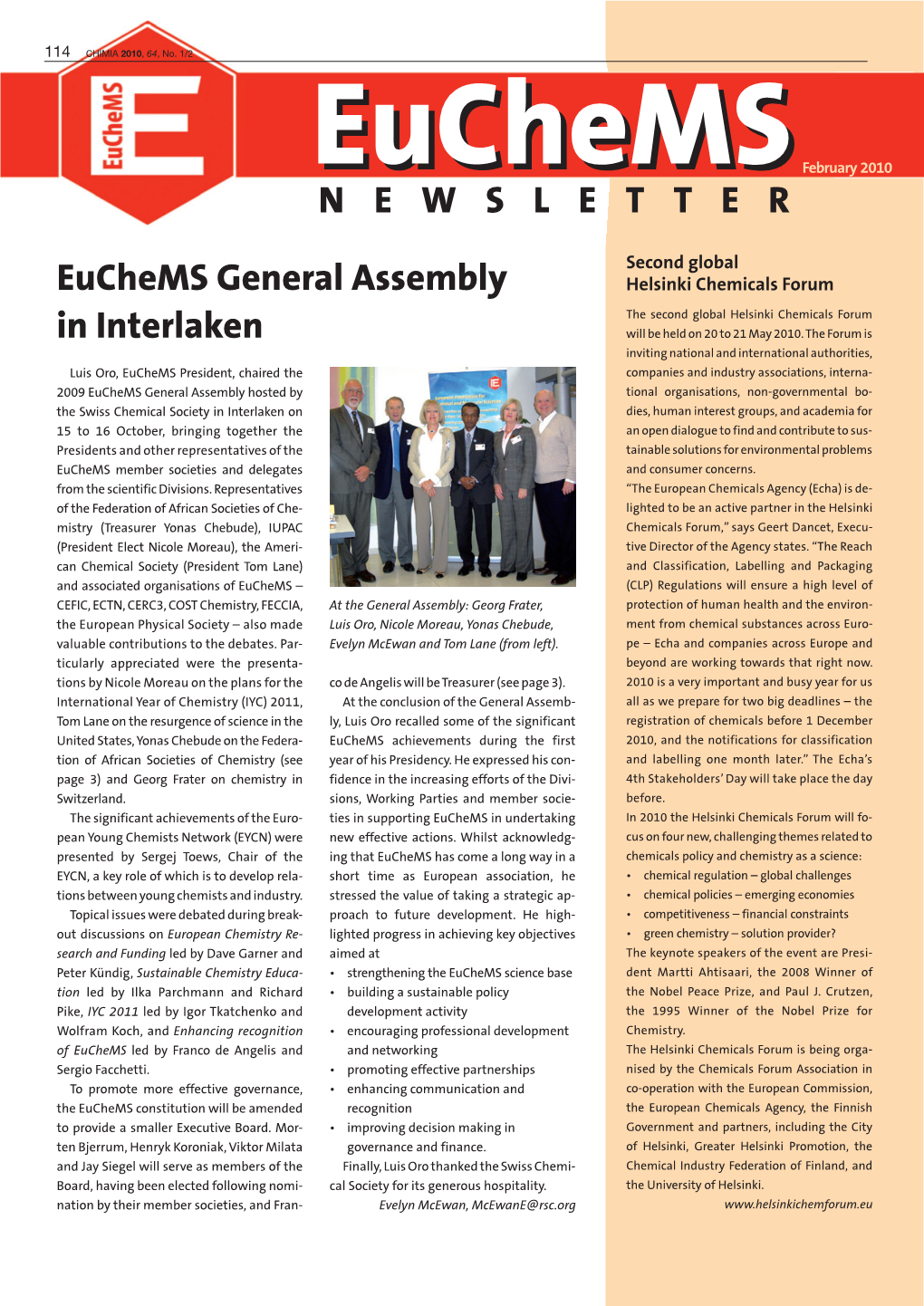 Euchems Newsletter with the Aim of Advancing the Chemical Sci- Spective Countries