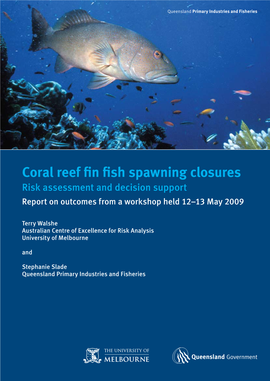 Coral Reef Fin Fish Spawning Closures Risk Assessment and Decision Support Report on Outcomes from a Workshop Held 12–13 May 2009