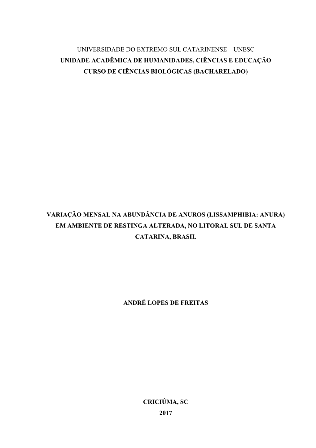 Universidade Do Extremo Sul Catarinense – Unesc Unidade Acadêmica De Humanidades, Ciências E Educação Curso De Ciências Biológicas (Bacharelado)