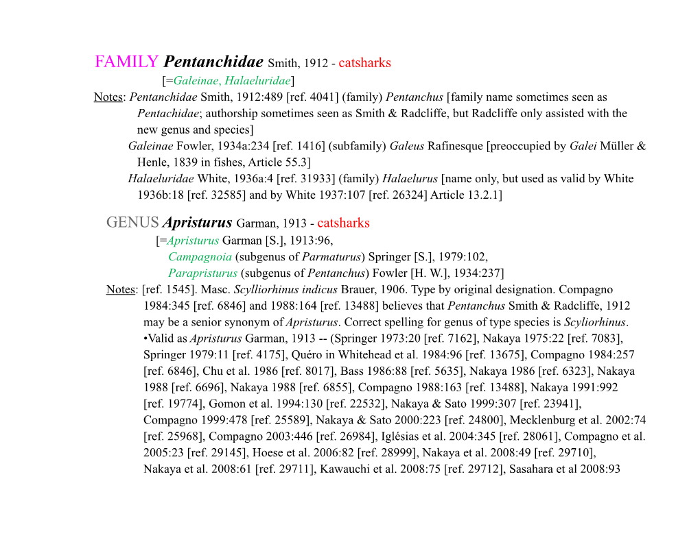 FAMILY Pentanchidae Smith, 1912 - Catsharks [=Galeinae, Halaeluridae] Notes: Pentanchidae Smith, 1912:489 [Ref