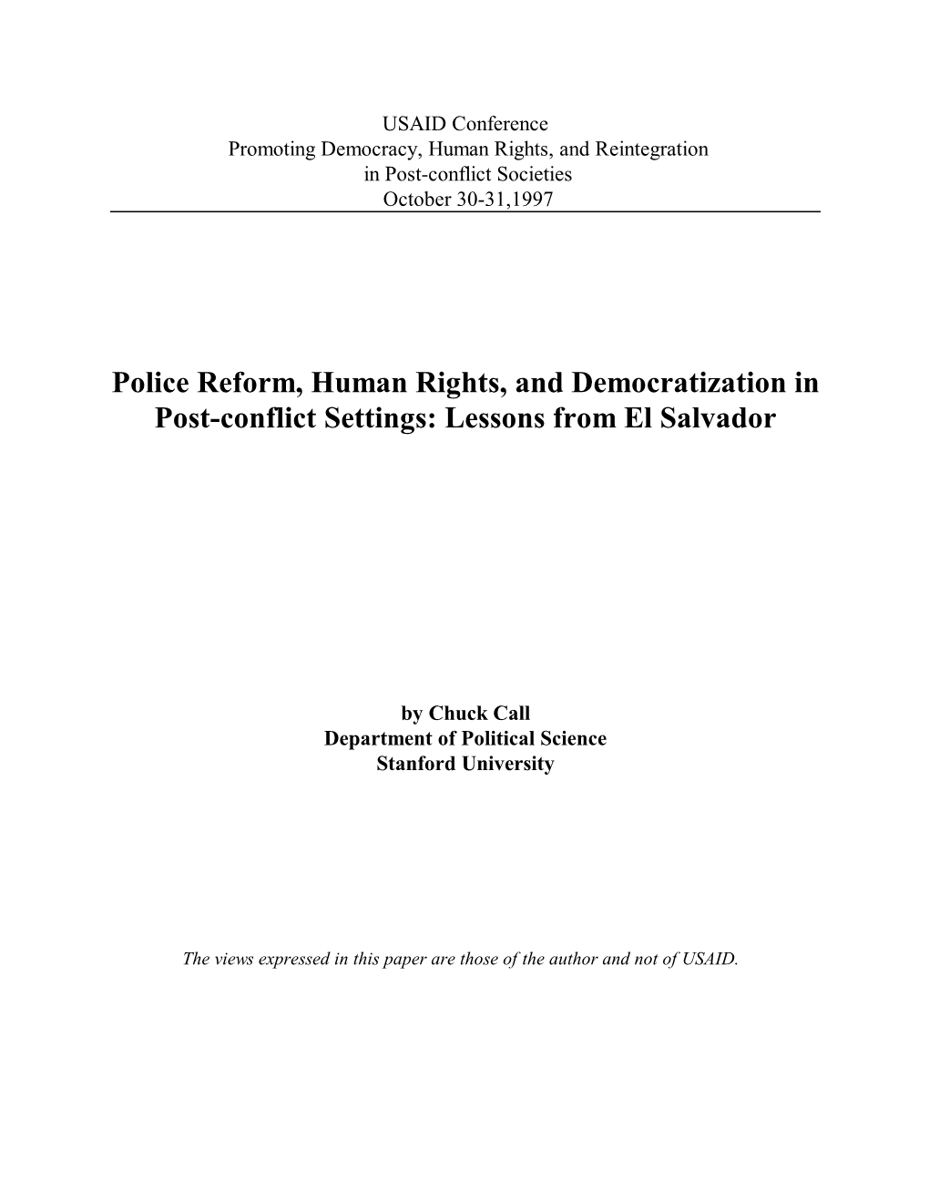 Police Reform, Human Rights, and Democratization in Post-Conflict Settings: Lessons from El Salvador