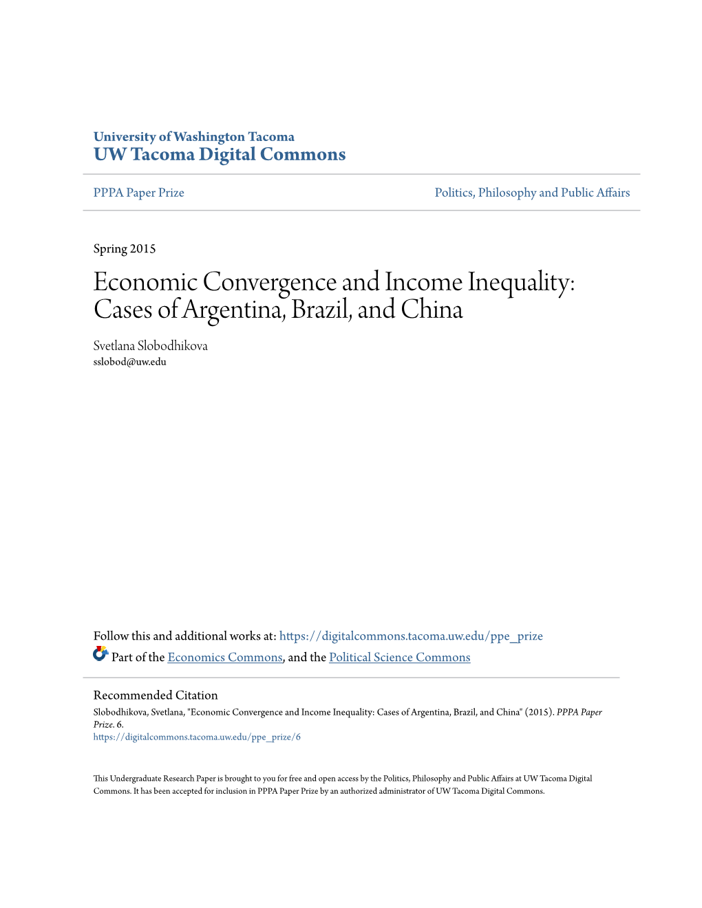 Economic Convergence and Income Inequality: Cases of Argentina, Brazil, and China Svetlana Slobodhikova Sslobod@Uw.Edu