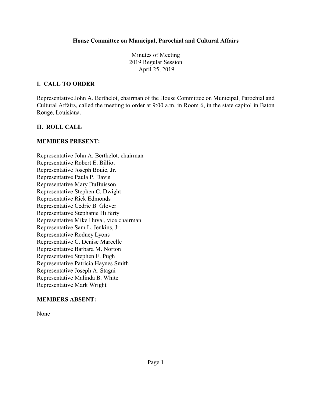 House Committee on Municipal, Parochial and Cultural Affairs Minutes of Meeting 2019 Regular Session April 25, 2019 I. CALL TO