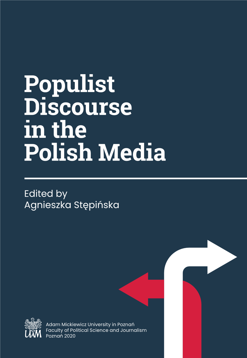 8. Populism and Social Media. Analysis of the Political Communication Activities of Paweł Kukiz and Citizen Social Media Users During the 2015 Electoral Campaigns