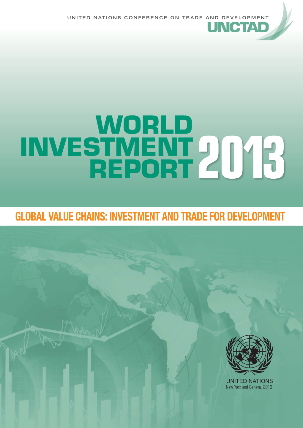 World Investment Report 2013: Global Value Chains: Investment and Trade for Development