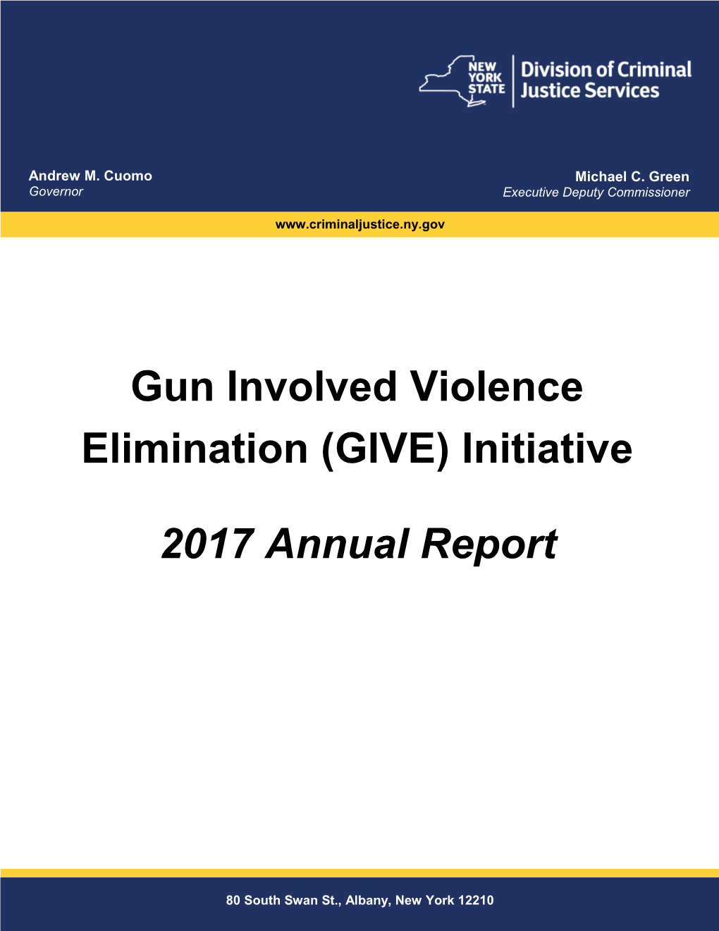 Gun Involved Violence Elimination (GIVE) Initiative 2017 Annual Report