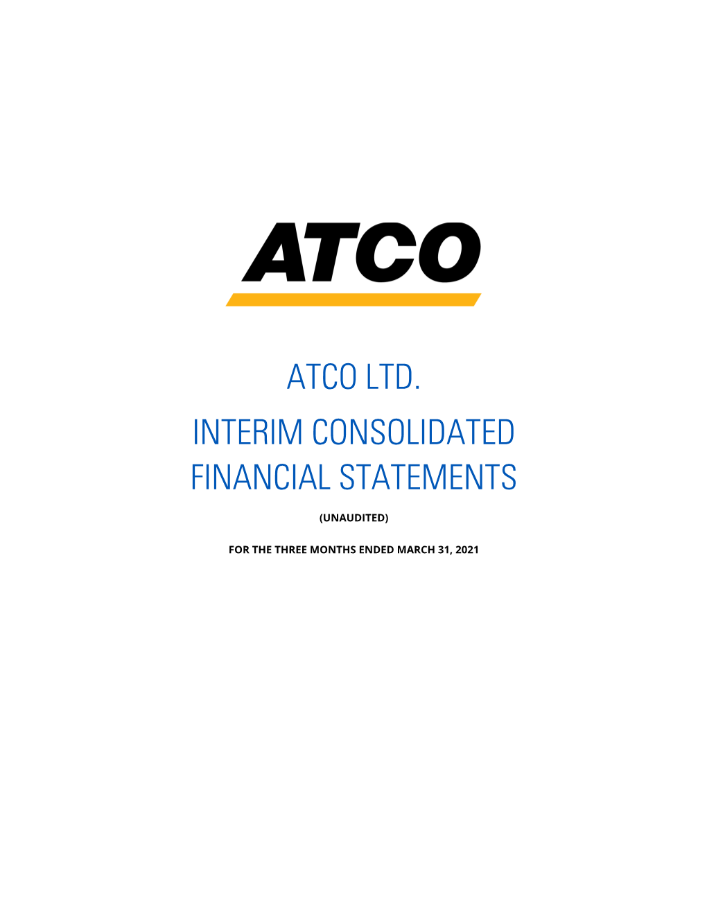 Atco Ltd. Interim Consolidated Financial Statements