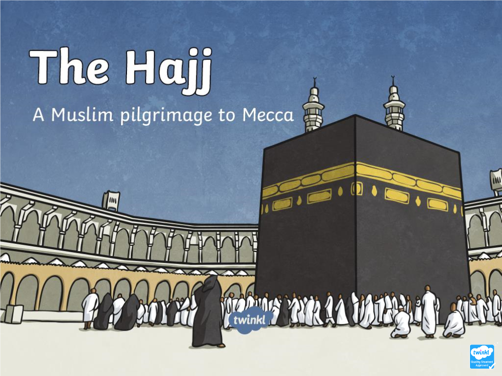 The Hajj Means for Muslims