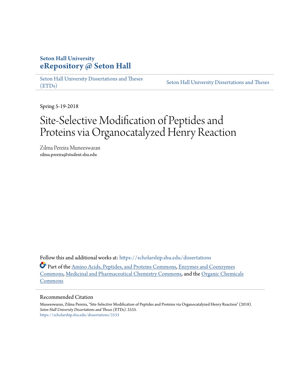 Site-Selective Modification of Peptides and Proteins Via Organocatalyzed Henry Reaction Zilma Pereira Muneeswaran Zilma.Pereira@Student.Shu.Edu