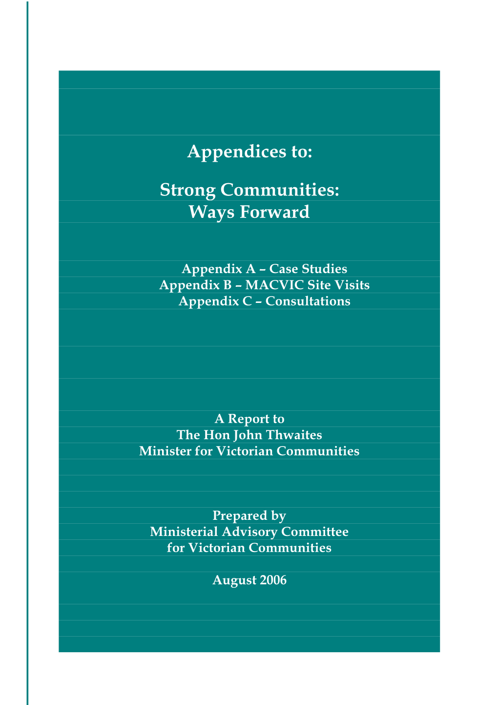 Appendices To: Strong Communities: Ways Forward