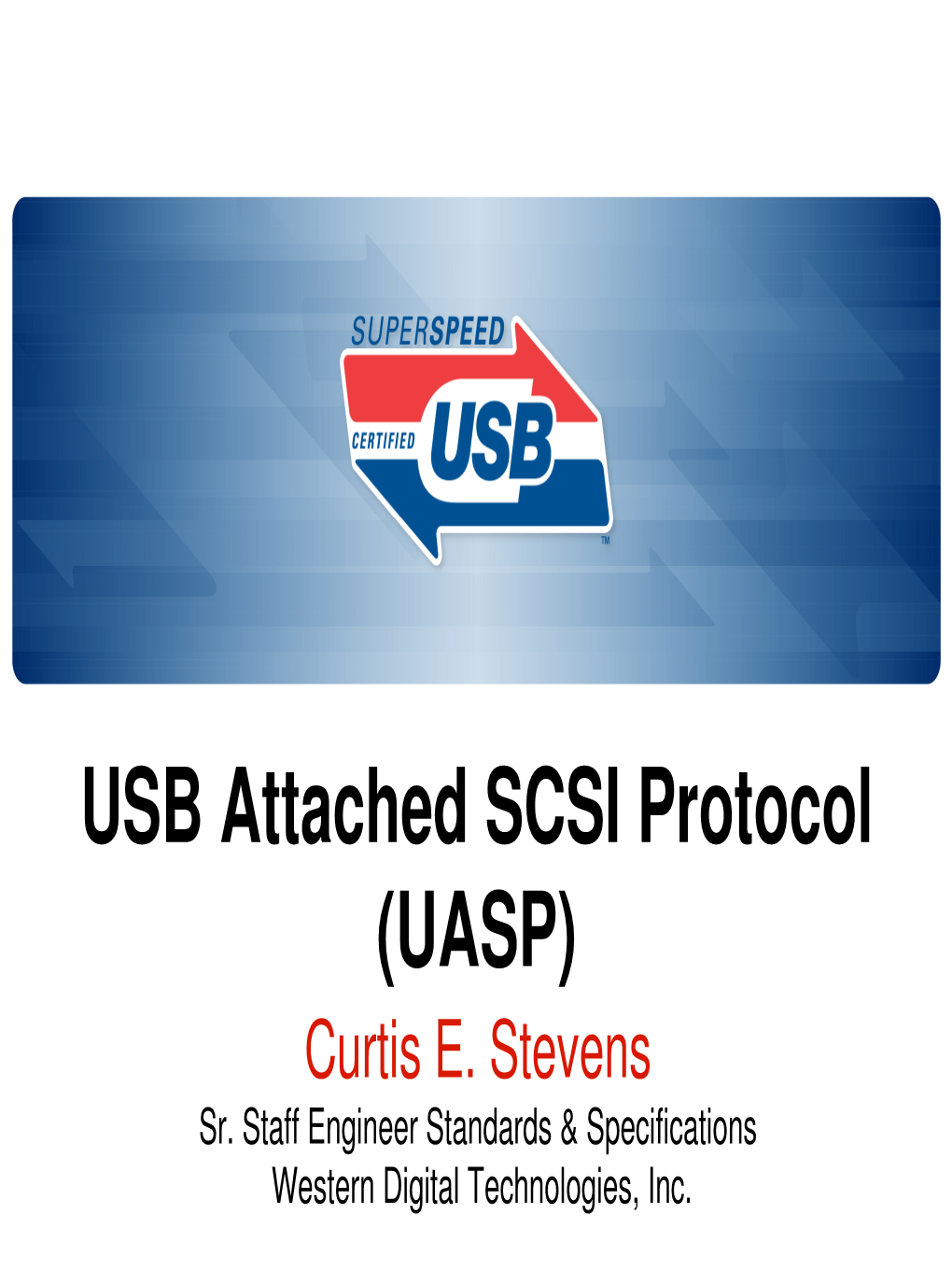 USB Attached SCSI Protocol (UASP) Curtis E