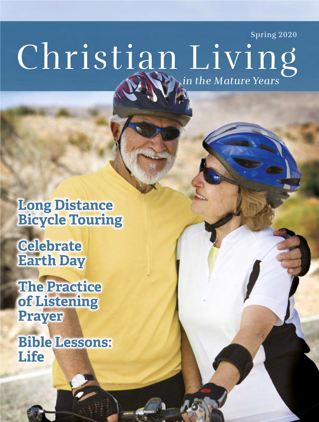 CHRISTIAN LIVING in the MATURE YEARS (ISSN 2639-8931) Is Published Quarterly by Abingdon Press, 2222 Rosa L