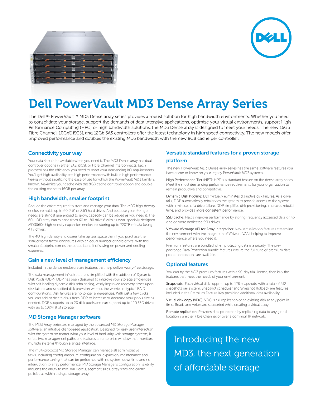 Dell Powervault MD3 Dense Array Series the Dell™ Powervault™ MD3 Dense Array Series Provides a Robust Solution for High Bandwidth Environments