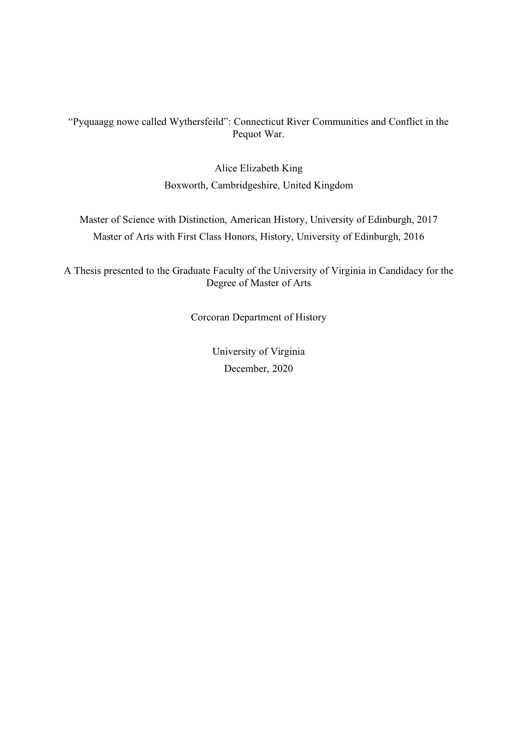 “Pyquaagg Nowe Called Wythersfeild”: Connecticut River Communities and Conflict in the Pequot War. Alice Elizabeth King Boxw