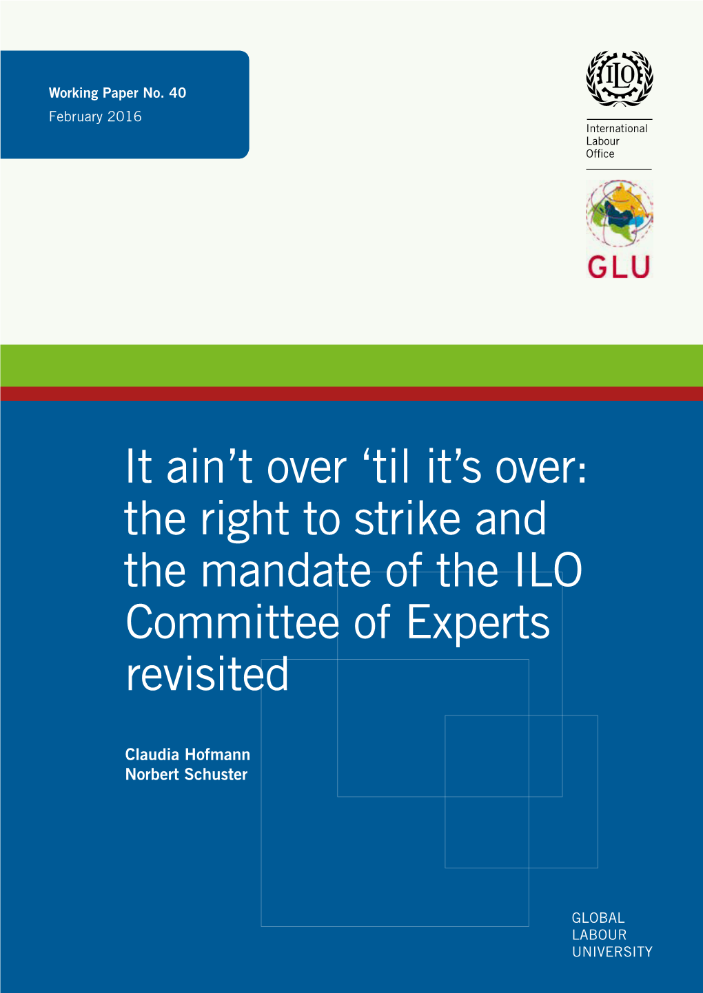 'Til It's Over: the Right to Strike and the Mandate of the ILO Committee Of